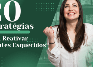 20 Estratégias para Reativar Clientes Esquecidos
